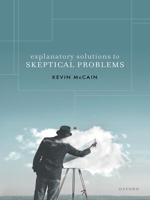cover image of Explanatory Solutions to Skeptical Problems